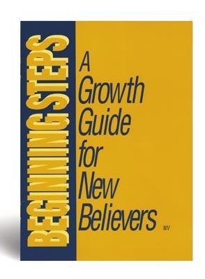 Beginning Steps: A Growth Guide For New Believers (NIV)