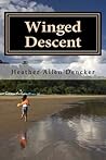 Winged Descent by Heather Allen Dencker