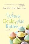 When in Doubt, Add Butter Book cover for When in Doubt, Add Butter