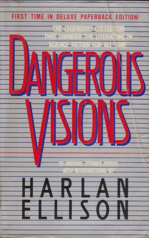 Dangerous Visions