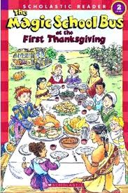 The Magic School Bus at the First Thanksgiving (Scholastic Reader, Level 2)