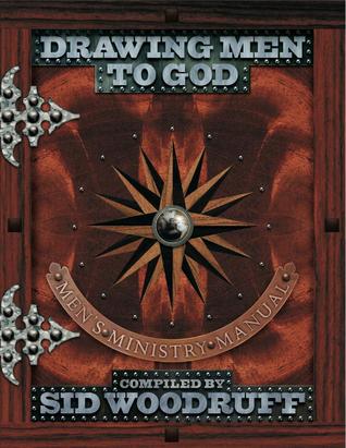 Drawing Men to God: Men's Ministry Manual