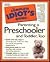 Complete Idiot's Guide to Parenting Preschooler and Toddler (The Complete Idiot's Guide)