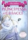 Principessa dei ghiacci by Thea Stilton
