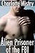Alien Prisoner of the FBI