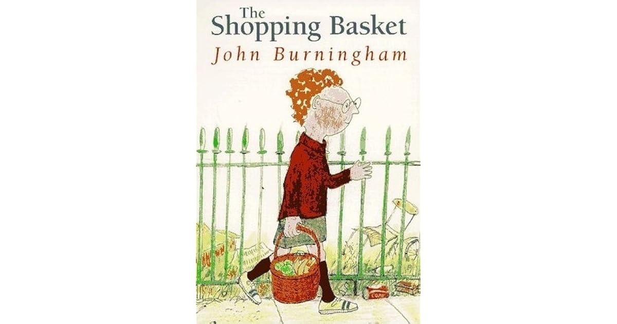 The Shopping Basket by John Burningham