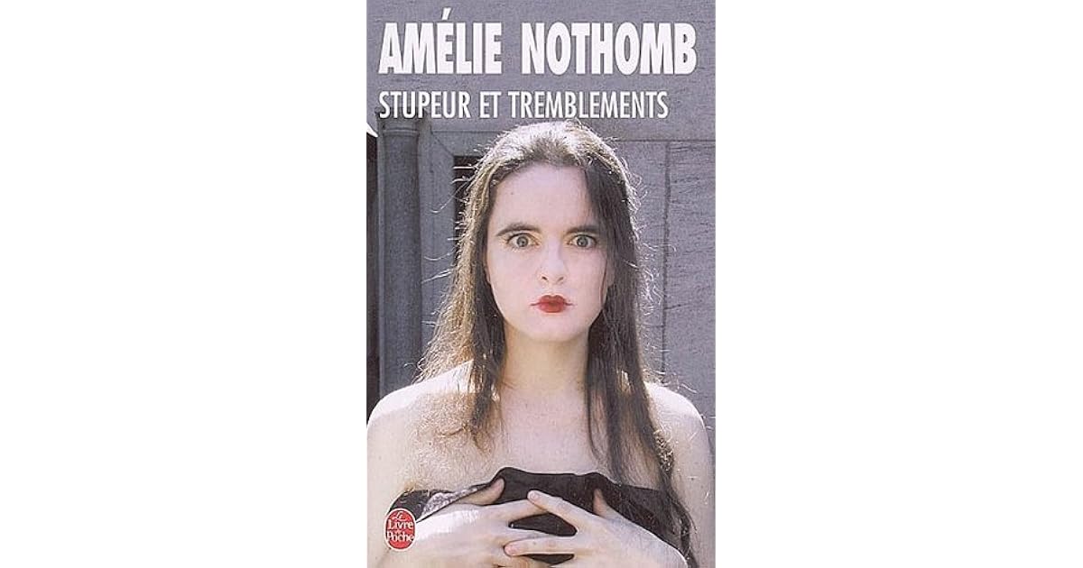 Resume Amelie Nothomb Stupeur Et Tremblement