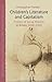 Children's Literature and Capitalism: Fictions of Social Mobility in Britain, 1850-1914