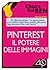Pinterest, il potere delle immagini