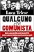 Qualcuno era comunista. Dalla caduta del Muro alla fine del PCI by Luca Telese