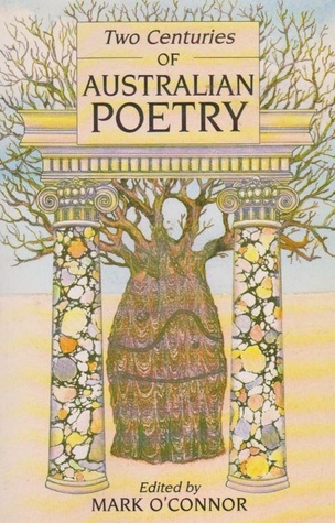 Two Centuries of Australian Poetry