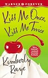 Kiss Me Once, Kiss Me Twice (Farrel Sisters, #1)