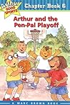 Arthur and the Pen-Pal Playoff (Arthur Good Sports, #6)