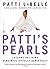 Patti's Pearls by Patti LaBelle Patti's Pearls by Patti LaBelle