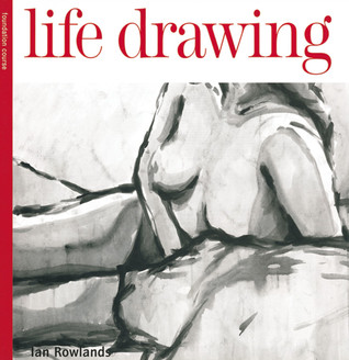 Life Drawing Foundation Course (Paperback)
