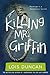 Killing Mr. Griffin (Lois Duncan Thrillers)