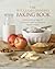 The Williams-Sonoma Baking Book: The Essential Recipe Collection for Today's Home Baker