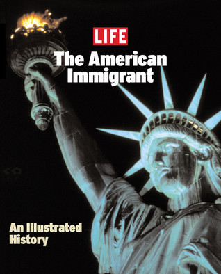 Life: The American Immigrant (Hardcover)
