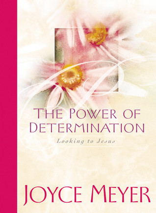 The Power of Determination: Looking to Jesus (Hardcover)