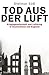Tod aus der Luft. Kriegsgesellschaft und Luftkrieg in Deutschland und England