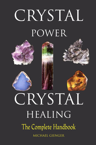 Crystal Power, Crystal Healing: The Complete Handbook (Paperback)