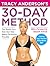 Tracy Anderson's 30-Day Method by Tracy Anderson Tracy Anderson's 30-Day Method by Tracy Anderson