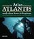 Atlas of Atlantis and Other Lost Civilizations: Discover the History and Wisdom of Atlantis, Lemuria, Mu and Other Ancient Civilizations