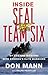 Inside SEAL Team Six: My Life and Missions with America's Elite Warriors