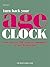 Turn Back Your Age Clock by Tim Bean