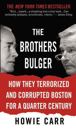 The Brothers Bulger: How They Terrorized and Corrupted Boston for a Quarter Century (Hardcover)