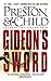 Gideon's Sword by Douglas Preston Gideon's Sword by Douglas Preston