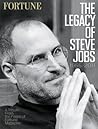 Fortune the Legacy of Steve Jobs 1955-2011: A Tribute from the Pages of Fortune Magazine