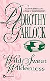 Wild Sweet Wilderness by Dorothy Garlock