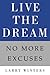 Live the Dream: No More Exc...