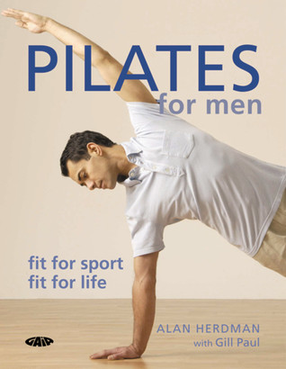 Pilates for Men: Fit for Sport - Fit for Life