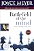 Battlefield of the Mind by Joyce Meyer