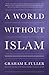 World Without Islam