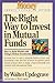 The Right Way to Invest in Mutual Funds (Money America's Financial Advisor)