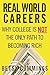 Real World Careers: Why Col...
