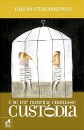 E se for rapariga chama-se Custódia