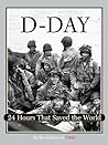 Time: D-Day: 24 Hours That Saved the World Time: D-Day: 24 Hours That Saved the World