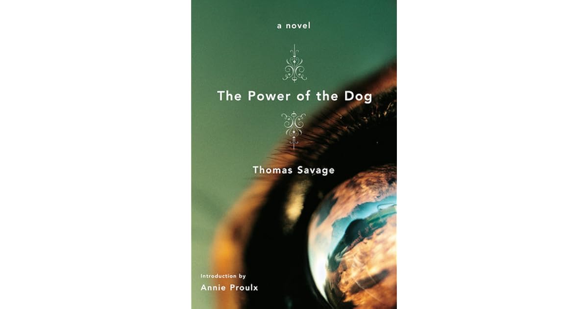The Power Of The Dog Thomas Savage The Power of the Dog by Thomas Savage