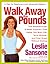 Walk Away the Pounds by Leslie Sansone
