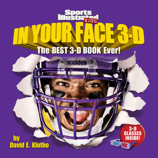 Sports Illustrated Kids In Your Face 3D: The Best 3-D Book Ever! (Hardcover)