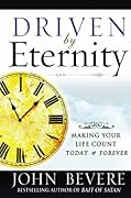 Driven by Eternity: Making Your Life Count Today & Forever
