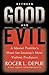 Between Good and Evil: A Ma...