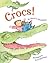 Crocs! by David T. Greenberg
