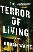 The Terror of Living