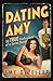 Dating Amy: 50 True Confess...