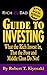 Rich Dad's Guide to Investing by Robert T. Kiyosaki Rich Dad's Guide to Investing by Robert T. Kiyosaki